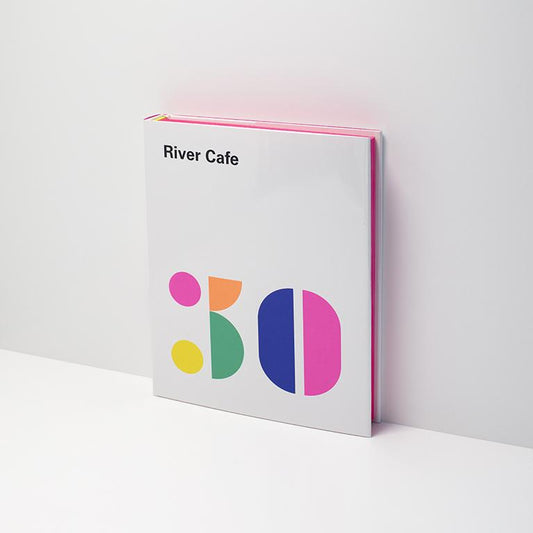 River Cafe 30 Cook Book